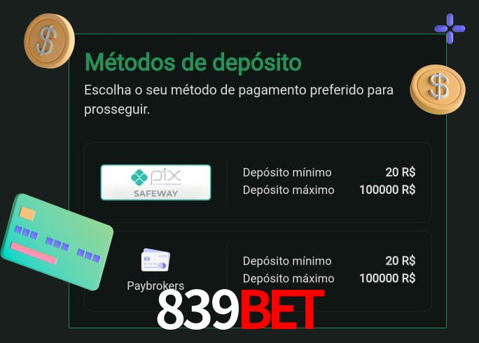 O cassino 839Bet oferece uma grande variedade de métodos de pagamento