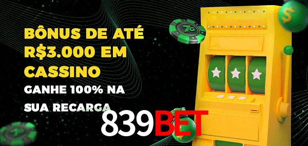 839Bet melhor bônus de depósito
